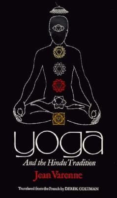 Yoga and the Hindu Tradition by Varenne, Jean