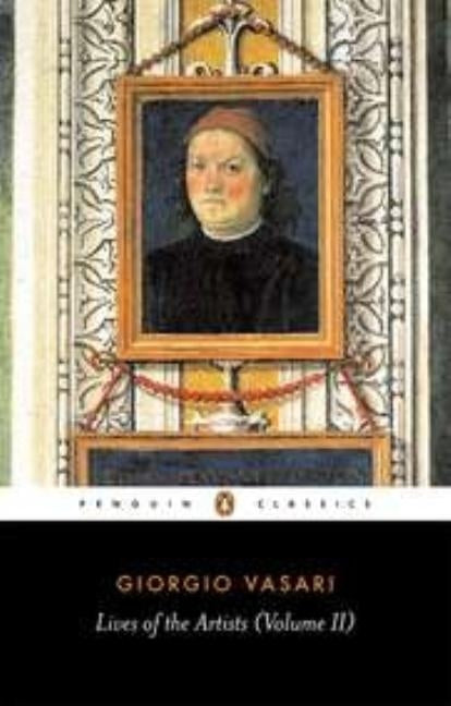 Lives of the Artists by Vasari, Giorgio