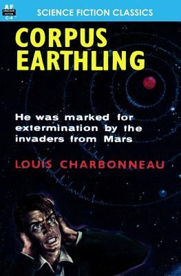 Corpus Earthling by Charbonneau, Louis