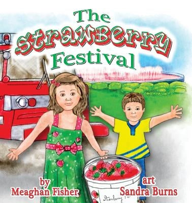 The Strawberry Festival by Fisher, Meaghan