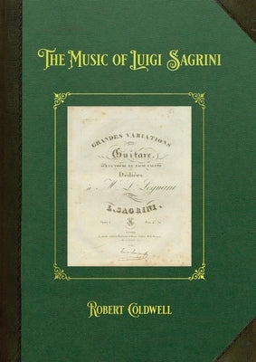 The Music of Luigi Sagrini by Coldwell, Robert
