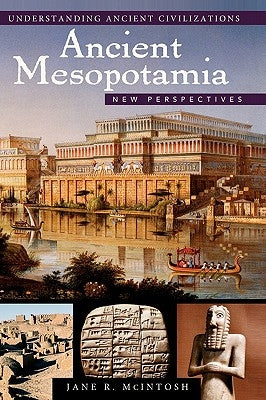 Ancient Mesopotamia: New Perspectives by McIntosh, Jane R.
