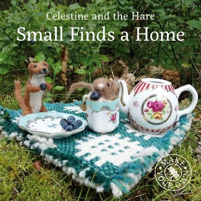 Small Finds a Home by Celestine, Karin