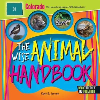 The Wise Animal Handbook Colorado by Jerome, Kate B.