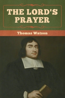 The Lord's Prayer by Watson, Thomas