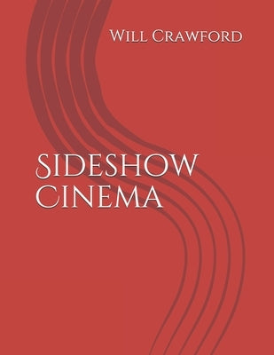 Sideshow Cinema by Crawford, Will