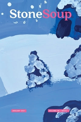 Stone Soup Magazine: January 2021 by Stone Soup