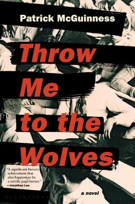Throw Me to the Wolves by McGuinness, Patrick