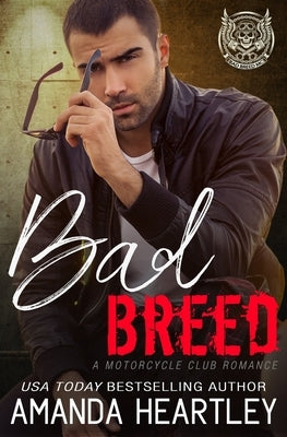 Bad Breed: A Motorcycle Club Romance by Heartley, Amanda