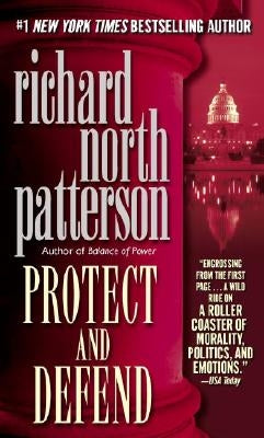 Protect and Defend by Patterson, Richard North