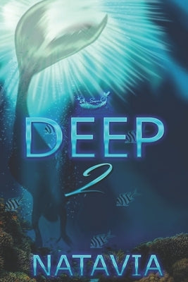 Deep 2: A Paranormal Novel by Natavia