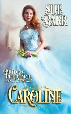 Caroline by Barr, Sue