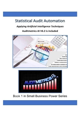 Statistical Audit Automation: Applying Computer Assisted Audit Techniques by Winslow, Edward J., III