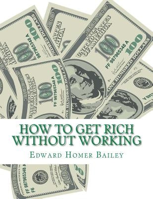 How To Get Rich Without Working by Chambers, Roger