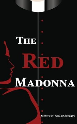 The Red Madonna by Shaughnessy, Michael