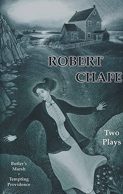 Robert Chafe: Two Plays by Chafe, Robert