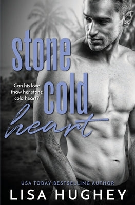 Stone Cold Heart by Hughey, Lisa