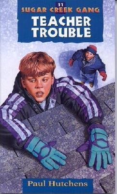 Teacher Trouble: Volume 11 by Hutchens, Paul