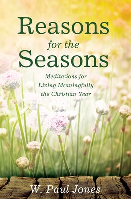 Reasons for the Seasons by Jones, W. Paul