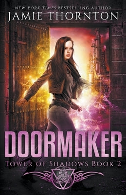 Doormaker: Tower of Shadows (Book 2) by Thornton, Jamie