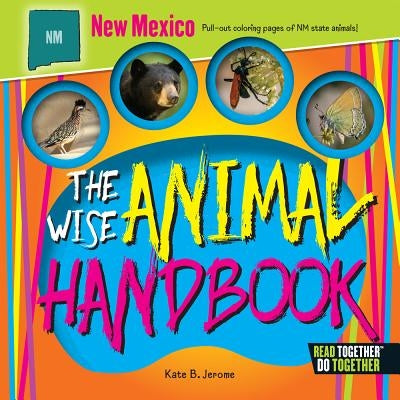 The Wise Animal Handbook New Mexico by Jerome, Kate B.