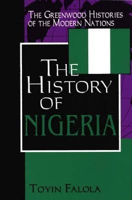 The History of Nigeria by Falola, Toyin