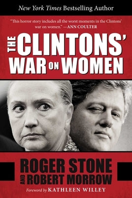 The Clintons' War on Women by Stone, Roger