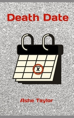 Death Date by Taylor, Ashe