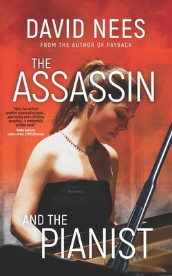 The Assassin and the Pianist: Book 4 in the Dan Stone series by Nees, David