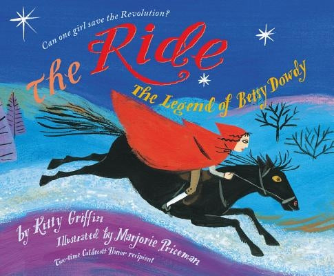 The Ride: The Legend of Betsy Dowdy by Griffin, Kitty