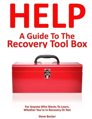 A Guide to the Recovery Toolbox by Becker, Steve