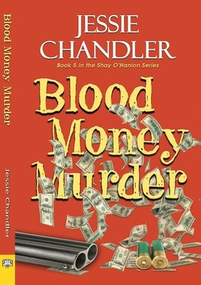 Blood Money Murder by Chandler, Jessie