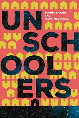 Unschoolers by Sayigh, Sophia