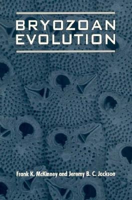 Bryozoan Evolution by McKinney, Frank K.