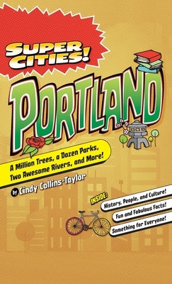 Super Cities!: Portland by Collins-Taylor, Cindy