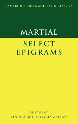 Martial: Select Epigrams by Martial