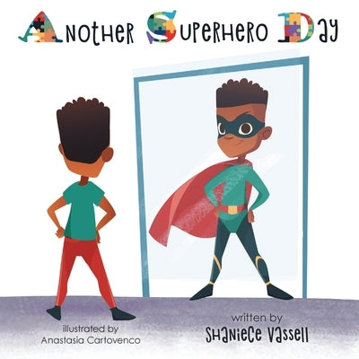 Another Superhero Day by Vassell, Shaniece