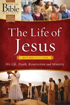 The Life of Jesus: Matthew Through John: His Life, Death, Resurrection and Ministry by Mears, Henrietta C.