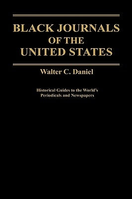 Black Journals of the United States by Daniel, Walter C.