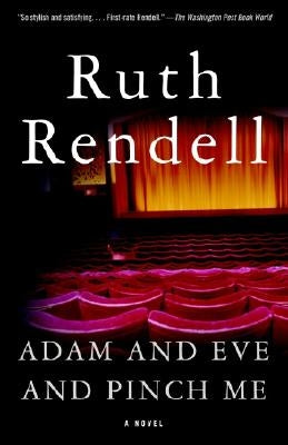 Adam and Eve and Pinch Me by Rendell, Ruth