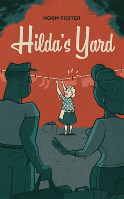 Hilda's Yard by Foster, Norm