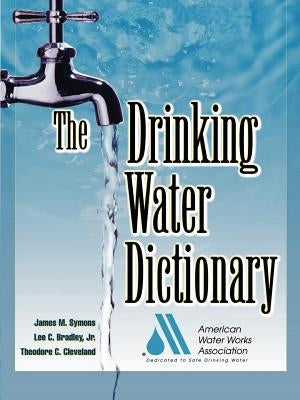 The Drinking Water Dictionary by American Water Works Association