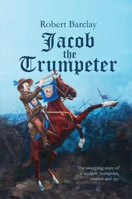 Jacob the Trumpeter by Barclay, Robert