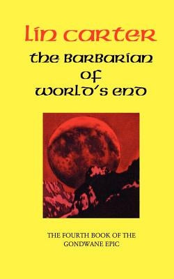 The Barbarian of World's End by Carter, Lin