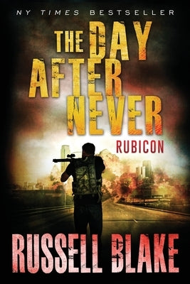 The Day After Never - Rubicon by Blake, Russell