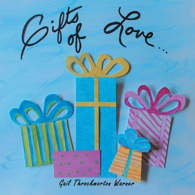 Gifts of Love by Warner, Gail Throckmorton