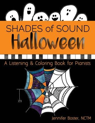 Halloween Shades of Sound: A Listening & Coloring Book for Pianists by Boster, Jennifer