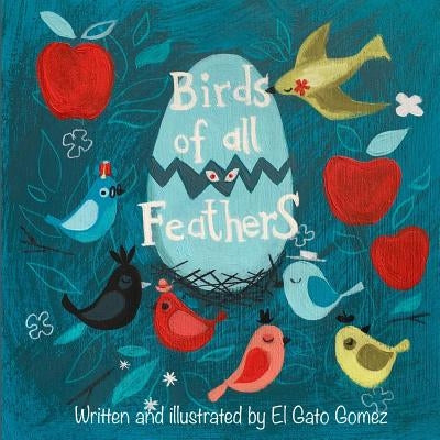 Birds Of All Feathers by Gomez, El Gato