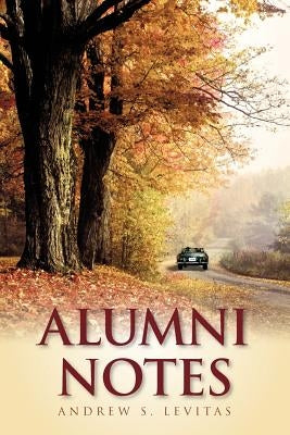 Alumni Notes by Levitas, Andrew S.