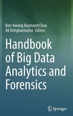 Handbook of Big Data Analytics and Forensics by Choo, Kim-Kwang Raymond